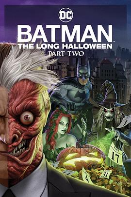 麻豆猫爪《蝙蝠侠：漫长的万圣节(下) Batman: The Long Halloween, Part 2》免费在线观看